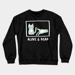 Schrödinger's cat Dead and Alive. Quantum Physics Crewneck Sweatshirt